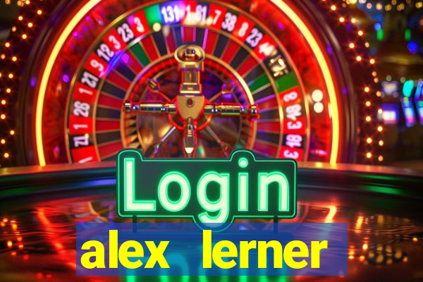 alex lerner jornalista fortuna